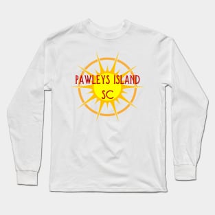 Life's a Beach: Pawleys Island, SC Long Sleeve T-Shirt